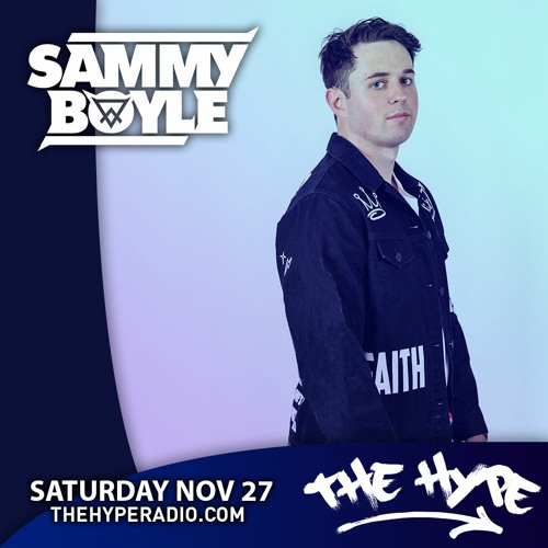 THE HYPE 268 - SAMMY BOYLE guest mix