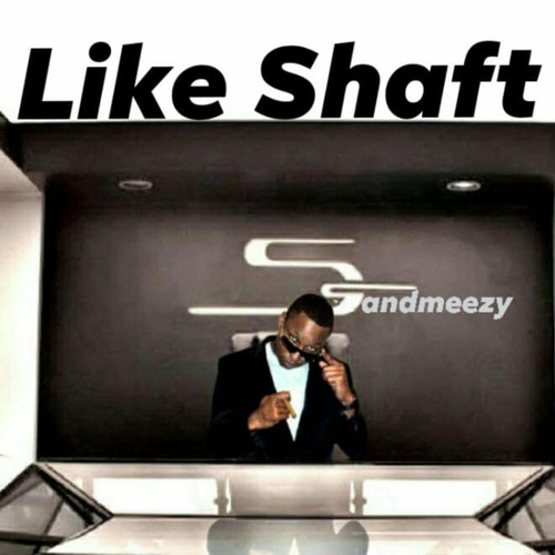 Stream Sandmeezy Listen to like shaft playlist online for free on