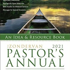 DOWNLOAD KINDLE 🖍️ The Zondervan 2021 Pastor's Annual: An Idea and Resource Book (Zo