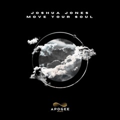 Joshua Jones - Move your soul (Apogee Music)