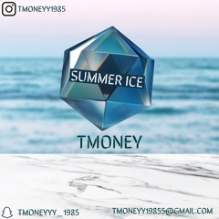 SUMMER ICE- DJ TMONEY