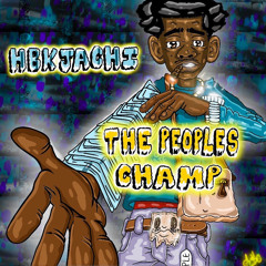 The Peoples Champ (prod. Aymoonturnmyshitup x NoLimitAustin)