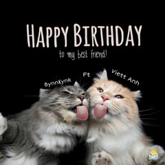Is My Birthday - BynnXynh ft Việtt Anh✨