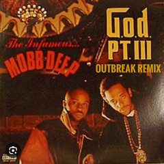 Mobb Deep - G.O.D Pt 3 (Outbreak Remix)