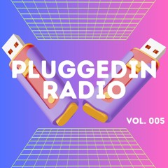 Pluggedin Radio Vol. 005 Noonz