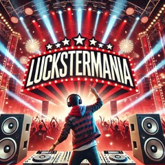 LucksterMania - Little Garten Party