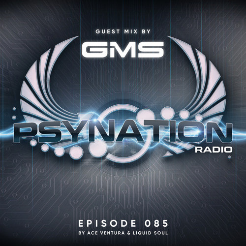 Psy Nation Radio #085 - incl. GMS mix [Liquid Soul & Ace Ventura]