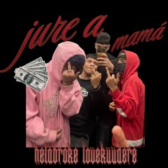 Jure A Mamá (Feat. Helabroke & LoveKuudere) (Prod. By BenjaHoney)