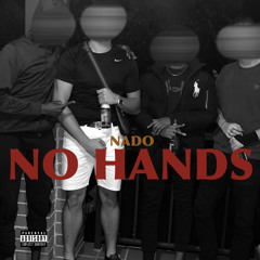 Nado- NO HANDS