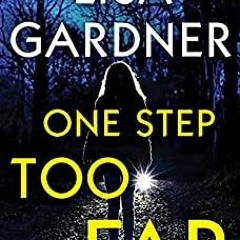 PDF/Ebook One Step Too Far BY : Lisa Gardner