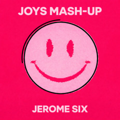 Jerome Six - Joys 2026 Mash-Up [Free Download]