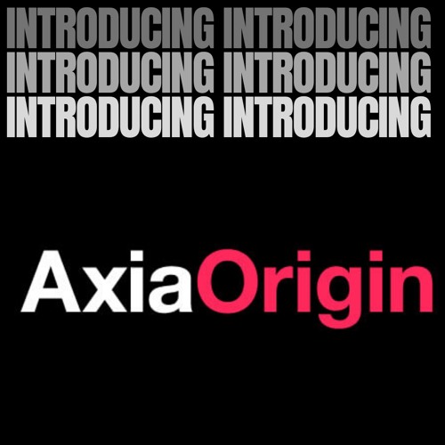 Stream episode Introducing Axia Origin by Bwlb podcast | Listen online ...