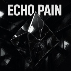 Echo Pain