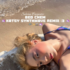 Sabrina Carpenter - Bed Chem (Katsy Lee Synthwave Bootleg)