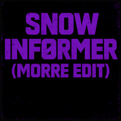 [FREE DL] SNOW - INFORMER (MORRE-EDIT)