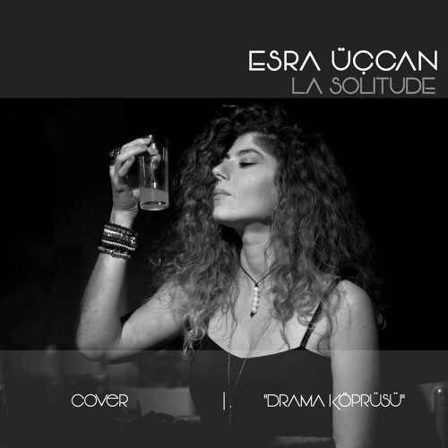 Listen To La Solitude Drama Koprusu By Esra Uccan In La Souffrance Playlist Online For Free On Soundcloud