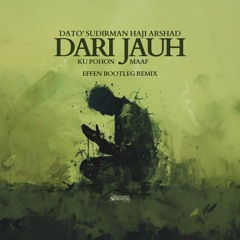 Sudirman - Dari Jauh Ku Pohon Maaf (Effen Bootleg Remix)