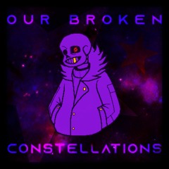 [Fallen Stars] Our Broken Constellations (+FLP)