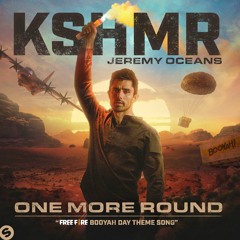 KSHMR One More Round Free Fire Booyah Day Theme Song (remix by Evcat)