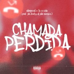Alonpeed, feat: ls o cria- Chamada perdida (prod J Dê, Dj julio marques)