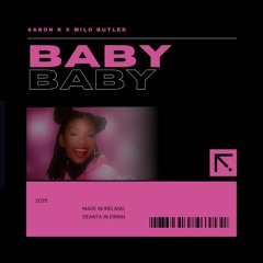 Milo Butler X Aaron K - Baby Baby