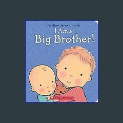 #^D.O.W.N.L.O.A.D ⚡ I Am a Big Brother (Caroline Jayne Church) (Epub Kindle)