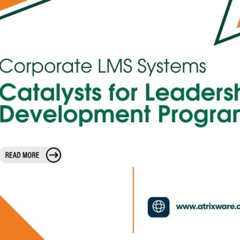 Corporate LMS Systems as Catalysts for Leadership Development Programs