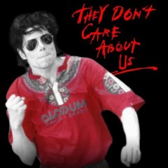 Michael Jackson - They Don't Care About Us (NizK Mashup 'Drop GLAL By Rickter X Harley Nelson')