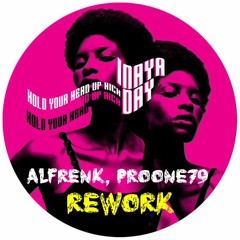 Inaya Day - Hold Your Head Up High (Alfrenk, ProOne79 Rework) [FREE DOWNLOAD]