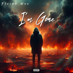 Flashh Woo - I’m Gone