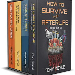 GET EPUB ✓ How to Survive the Afterlife: Books 1-3: A fantastical dark comedy about G