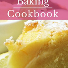 [View] EBOOK 📚 Diabetic Baking Cookbook: Healthy Diabetic Friendly Baking Recipes Yo