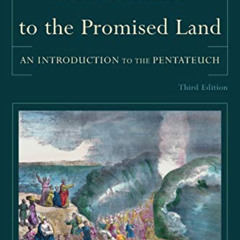 [View] EBOOK 💔 From Paradise to the Promised Land: An Introduction to the Pentateuch