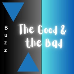 The Good & the Bad (Original Mix) - Buzz