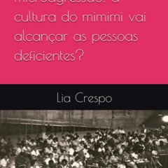 [EBOOK] 📖 Capacitismo e microagressão: a cultura do mimimi vai alcançar as pessoas deficientes? (P
