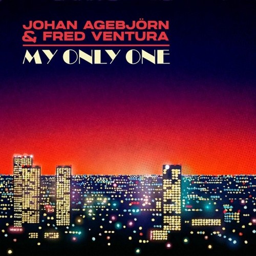 Johan Agebjörn & Fred Ventura - My Only One