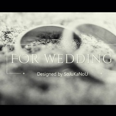 For Wedding Vol,1   19/JULY/2023