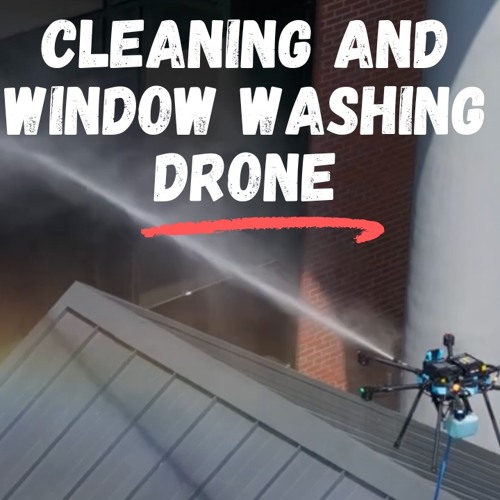 Andrew Ashur "Lucid bots: Cleaning And Window Washing Drone"