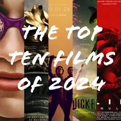 Podcast 190 - The Top Films Of 2024