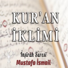 İnşirah Suresi l Mustafa İsmail