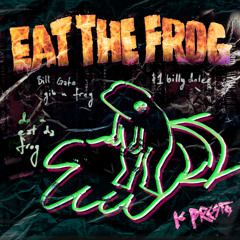 EAT THE FROG