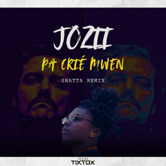 DJ TIXTOX & JOZII - PA CRIE MWEN (SHATTAREMIX) MOLOTOV RIDDIM