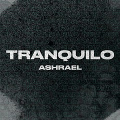 Ashrael- tranquilo