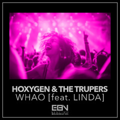 Hoxygen & The Trupers feat. Linda - WHAO