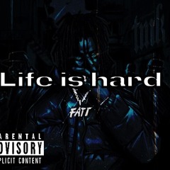 Life is hard