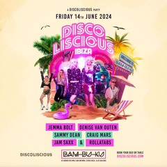 June 2024: Ibiza (Discoliscious @ BamBuKu)