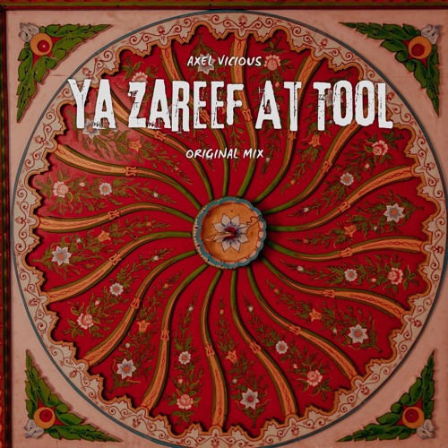 Axel Vicious - Ya Zareef At Tool (Original Mix)