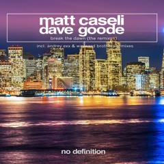 Matt Caseli, Dave Groode - Break The Dawn (Laundr Remix)