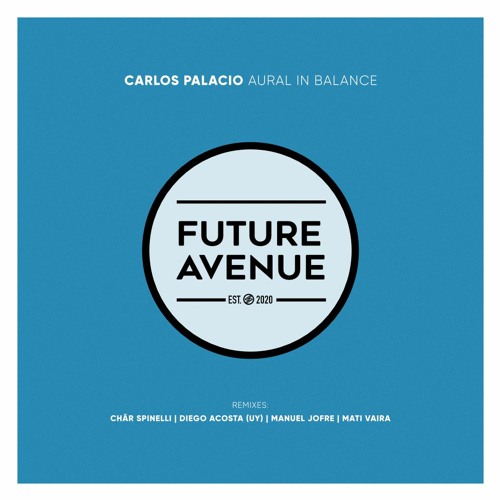 Carlos Palacio - Aural in Balance (Chär Spinelli Remix) [Future Avenue]
