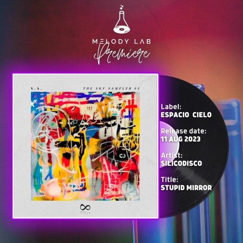 ML Premiere: Silicodisco - Stupid Mirror [Espacio Cielo]